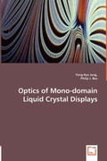 Cover: Optics of Mono-domain Liquid Crystal Displays - VDM Verlag Dr. Mueller E.K.