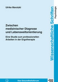 Abbildung von: Zwischen medizinischer Diagnose und Lebensweltorientierung - Schulz-Kirchner