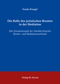 Abbildung von: Die Rolle des juristischen Beraters in der Mediation - Kovac, Dr. Verlag