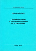 Cover: Literarisches Leben in Schwedisch-Pommern im 18. Jahrhundert - Shaker