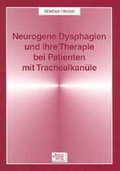 Cover: Neurogene Dysphagien und ihre Therapie bei Patienten mit Trachealkan&uuml;le - Schulz-Kirchner