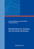 Cover: Betroffenheit als Ausl&ouml;ser des bewussten Konsums - Kovac, Dr. Verlag