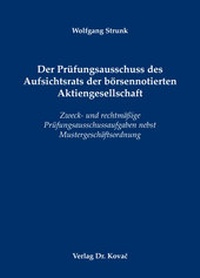 Abbildung von: Der Prüfungsausschuss des Aufsichtsrats der börsennotierten Aktiengesellschaft - Kovac, Dr. Verlag