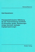 Cover: Fl&uuml;ssigmetallinduzierte Ri&szlig;bildung bei der Feuerverzinkung hochfester HV-Schrauben gro&szlig;er Abmessungen infolge thermisch bedingter Zugeigenspannungen - Shaker