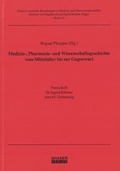Cover: Medizin-, Pharmazie- und Wissenschaftsgeschichte vom Mittelalter bis zur Gegenwart - Shaker