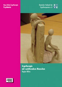 Abbildung von: Ergotherapie mit suchtkranken Menschen - Schulz-Kirchner