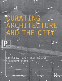 Enlarge image Cover: Curating Architecture and the City - Routledge