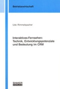 Cover: Interaktives Fernsehen: Technik, Entwicklungspotenziale und Bedeutung im CRM - Shaker