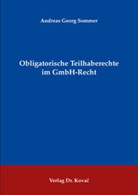 Abbildung von: Obligatorische Teilhaberechte im GmbH-Recht - Kovac, Dr. Verlag