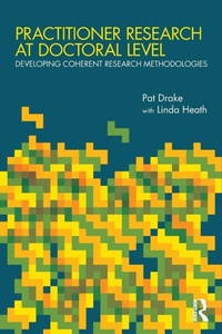 Enlarge image Cover: Practitioner Research at Doctoral Level - Routledge