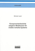 Cover: Komponentenbasierte adaptive Middleware f&uuml;r mobile verteilte Systeme - Shaker