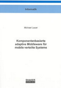 Enlarge image Cover: Komponentenbasierte adaptive Middleware für mobile verteilte Systeme - Shaker