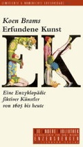 Cover: Erfundene Kunst. Eine Enzyklop&auml;die fiktiver K&uuml;nstler von 1605 bis heute - Eichborn