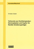 Cover: Verbunde aus Hochtemperaturthermoplasten und Kupfer f&uuml;r flexible Schaltungstr&auml;ger - Shaker