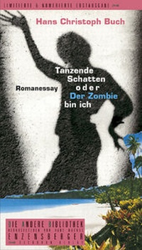 Abbildung von: Tanzende Schatten oder Der Zombie bin ich - Eichborn