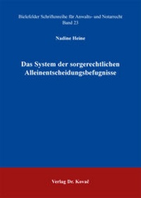 Abbildung von: Das System der sorgerechtlichen Alleinentscheidungsbefugnisse - Kovac, Dr. Verlag