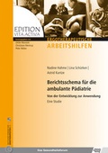 Cover: Berichtsschema f&uuml;r die ambulante P&auml;diatrie - Schulz-Kirchner