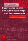 Cover: Bussysteme in der Automatisierungs- und Prozesstechnik - Vieweg+Teubner Verlag