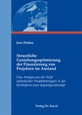 Cover: Steuerliche Gestaltungsoptimierung der Finanzierung von Projekten im Ausland - Kovac, Dr. Verlag