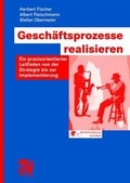 Cover: Gesch&auml;ftsprozesse realisieren - Vieweg+Teubner Verlag