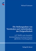 Cover: Die Stellungnahme von Vorst&auml;nden und Aufsichtsr&auml;ten der Zielgesellschaft - Kovac, Dr. Verlag