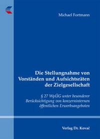 Abbildung von: Die Stellungnahme von Vorständen und Aufsichtsräten der Zielgesellschaft - Kovac, Dr. Verlag