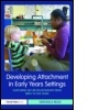 Cover: Developing Attachment in Early Years Settings - David Fulton Publishers Ltd
