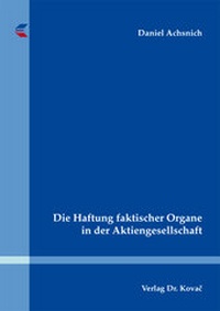 Abbildung von: Die Haftung faktischer Organe in der Aktiengesellschaft - Kovac, Dr. Verlag