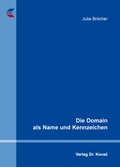 Cover: Die Domain als Name und Kennzeichen - Kovac, Dr. Verlag