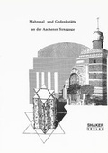 Cover: Mahnmal und Gedenkst&auml;tte an der Aachener Synagoge - Shaker