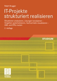 Abbildung von: IT-Projekte strukturiert realisieren - Vieweg+Teubner Verlag