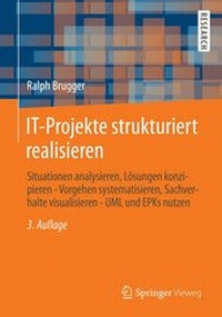 Abbildung von: IT-Projekte strukturiert realisieren - Springer Vieweg