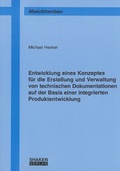 Cover: Entwicklung eines Konzeptes f&uuml;r die Erstellung und Verwaltung von technischen Dokumentationen auf der Basis einer integrierten Produktentwicklung - Shaker