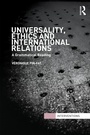 Cover: Universality, Ethics and International Relations - Routledge
