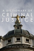 Cover: A Dictionary of Criminal Justice - Routledge