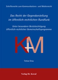 Abbildung von: Das Recht der Gegendarstellung im öffentlich-rechtlichen Rundfunk - Kovac, Dr. Verlag