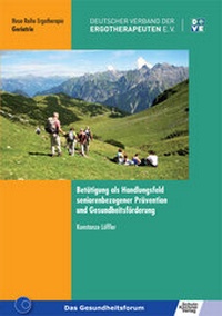 Abbildung von: Betätigung als Handlungsfeld seniorenbezogener Prävention und Gesundheitsförderung - Schulz-Kirchner