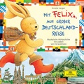 Cover: Mit Felix auf gro&szlig;er Deutschlandreise - Universal Music