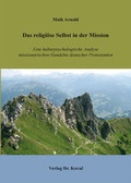 Cover: Das religi&ouml;se Selbst in der Mission - Kovac, Dr. Verlag