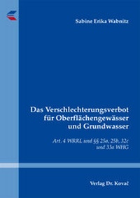 Abbildung von: Das Verschlechterungsverbot für Oberflächengewässer und Grundwasser - Kovac, Dr. Verlag