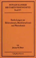 Cover: Entdeckungen zur Elektrochemie, Bioelektrochemie und Photochemie - Harri Deutsch