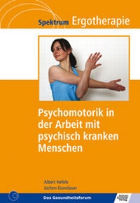 Abbildung von: Psychomotorik in der Arbeit mit psychisch kranken Menschen - Schulz-Kirchner