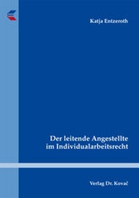 Abbildung von: Der leitende Angestellte im Individualarbeitsrecht - Kovac, Dr. Verlag