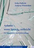 Cover: Aphasie - wenn Sprache zerbricht - Schulz-Kirchner