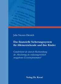 Abbildung von: Das finanzielle Sicherungssystem für Alleinerziehende und ihre Kinder - Kovac, Dr. Verlag