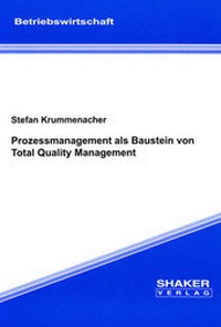 Abbildung von: Prozessmanagement als Baustein von Total Quality Management - Shaker