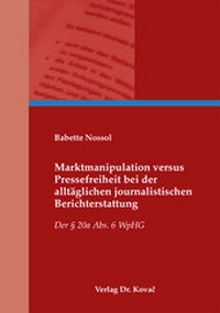 Abbildung von: Marktmanipulation versus Pressefreiheit bei der alltäglichen journalistischen Berichterstattung - Kovac, Dr. Verlag