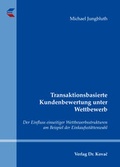 Cover: Transaktionsbasierte Kundenbewertung unter Wettbewerb - Kovac, Dr. Verlag