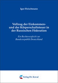 Abbildung von: Vollzug der Einkommen- und der Körperschaftsteuer in der Russischen Föderation - Kovac, Dr. Verlag