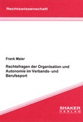 Cover: Rechtsfragen der Organisation und Autonomie im Verbands- und Berufssport - Shaker